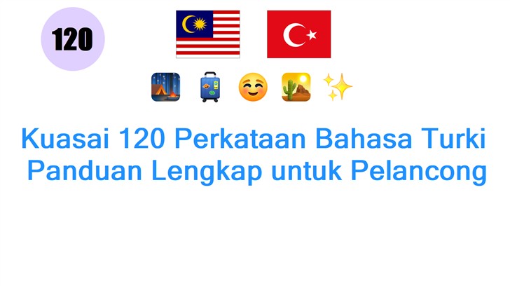 Kuasai 120 Perkataan Bahasa Turki: Panduan Lengkap untuk Pelancong
